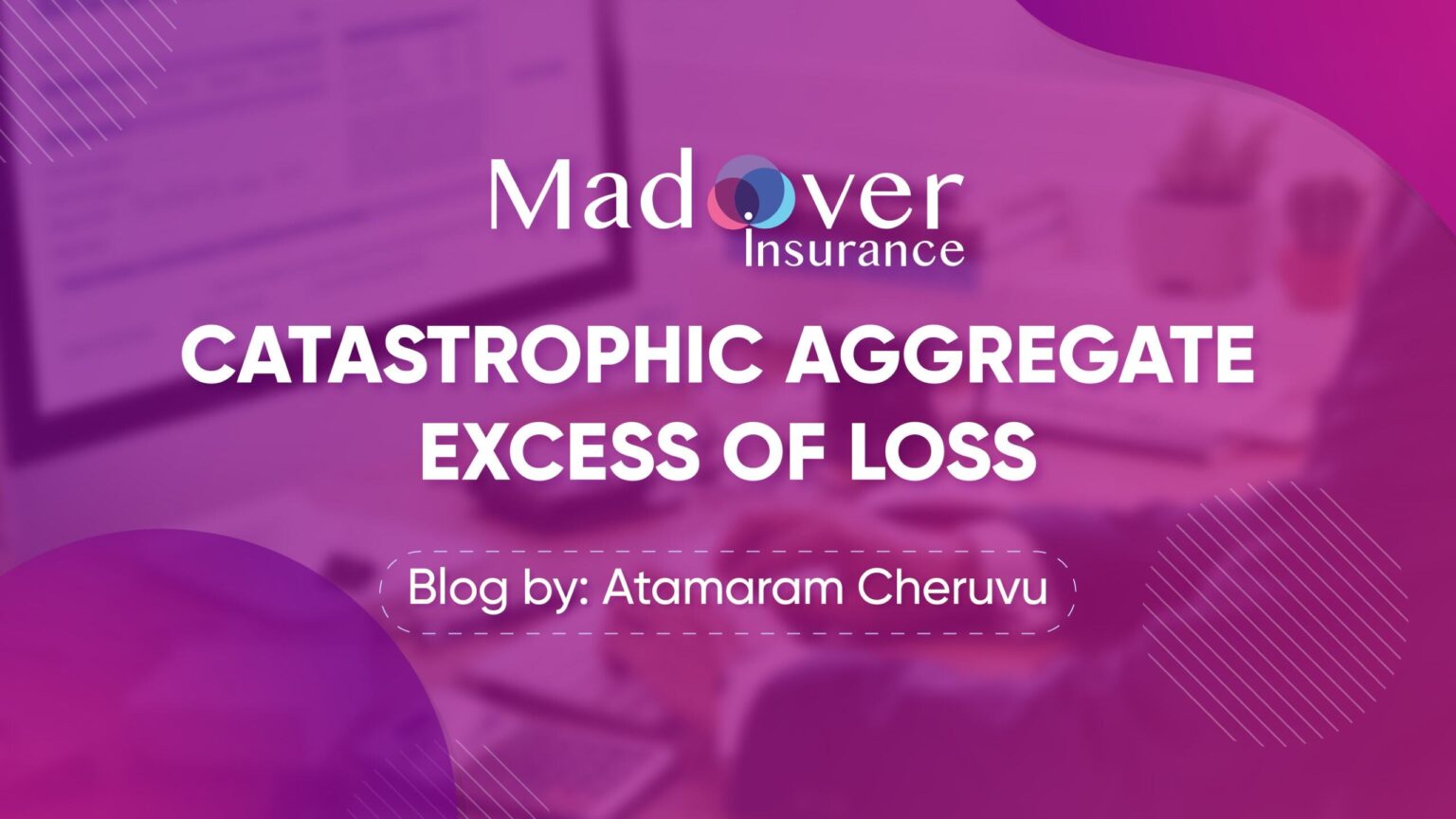 CATASTROPHIC AGGREGATE EXCESS OF LOSS – Madoverinsurance